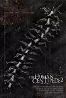 The Human Centipede II (First Sequence) มนุษย์ตะขาบ ภาค 2