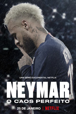Neymar The Perfect Chaos (2022) เนย์มาร์ ความวุ่นวายที่ลงตัว